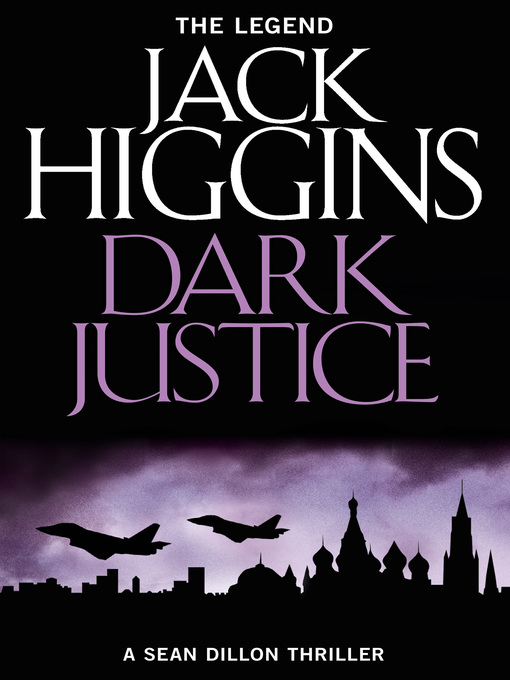 Title details for Dark Justice by Jack Higgins - Wait list